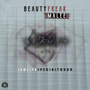 Beauty Freak & Malee – My Beauty (InQfive Special Touch)