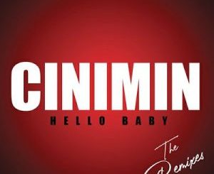 Cinimin – Hello Baby (Argento Dust Remix) Ft. Julia Church