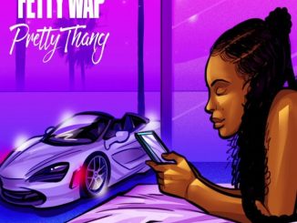 Fetty Wap – Pretty Thang