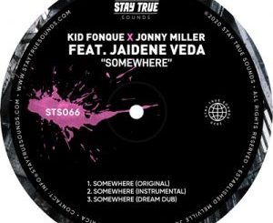 Kid Fonque & Jonny Miller – Somewhere Ft. Jaidene Veda