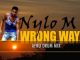 Nylo M – Wrong Way (Afro Drum)