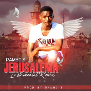 Rambo S – Jerusalema (Instrumental Remix)