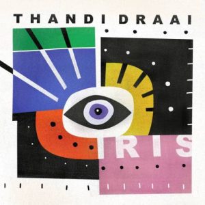 EP: Thandi Draai – Iris