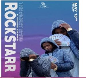 The Money Gang – Rockstarr Ft. Tyler Loyal & Die Mondez