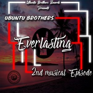 EP: Ubuntu Brothers – Everlasting – 2nd Musical EPisode