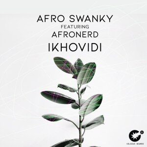 Afro Swanky – Ikhovidi Ft. Afronerd