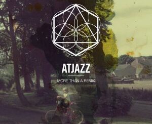 Atjazz – More Than a Remix