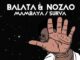 Balata – Mambaya Ft. Nozao