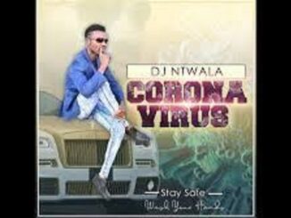 DJ Ntwala – Corona Virus