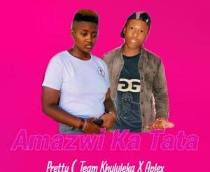 DJ Pretty & Aplex SA – Amazwi Ka TaTa