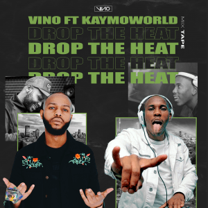 DJ Vino - Drop The Heat Ft. DJ Kaymo