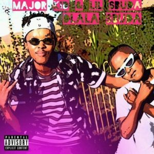 Major kid & Lil Sbuda - Dlala Sbuda