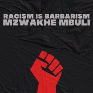 Mzwakhe Mbuli – Racism is Barbarism