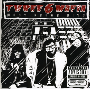 ALBUM: Three 6 Mafia - Most Known Hits