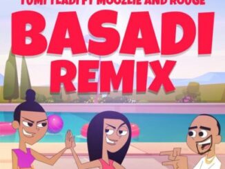 Tumi Tladi – Basadi (Remix) Ft. Rouge & Moozlie