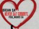 Brian SA - Never Say GoodBye Ft. Mabes SA