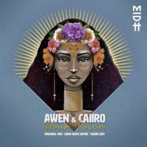 Caiiro & Awen – Your Voice (Original Mix)