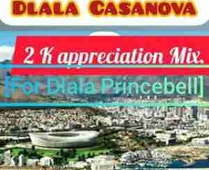 DJ CASANOVA – 2K APPRECIATION MIX[FOR DLALA PRINCEBELL]