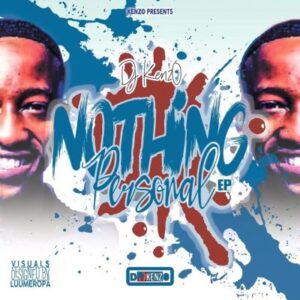 DJ Kenz O – Nothing Personal