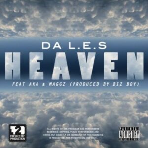 Da LES – Heaven Ft. AKA & Maggz