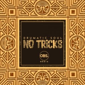 Drumatic Soul – No Tricks