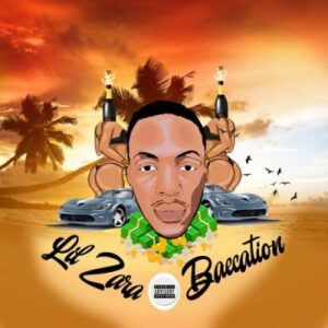 Lil Zara – Baecation