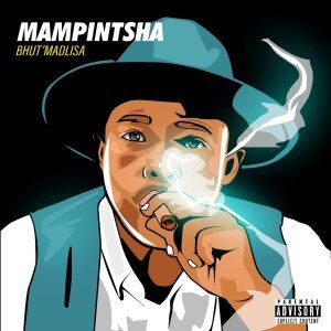 Mampintsha - Bhut’Madlisa