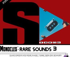 Monocles – Rare Sounds 3