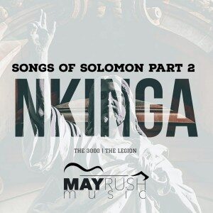 Nkinga – Songs Of Solomon Part 2