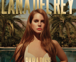 EP: Lana Del Rey - Paradise