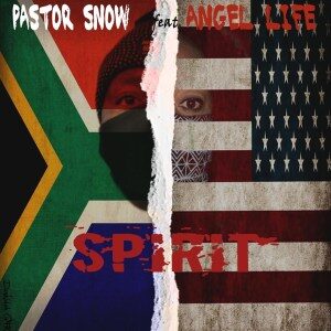 Pastor Snow – Spirit Ft. Angel Life & Sam George