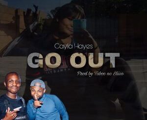 Taboo No Sliiso - Go Out Ft. Cayla Hayes