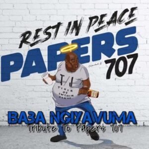 Team Mosha – Baba Ngiyavuma (Tribute To Papers 707)