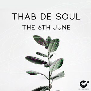 Thab De Soul – The 6th June