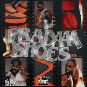 Trav - Pradaaa Shoes (feat. NAV)