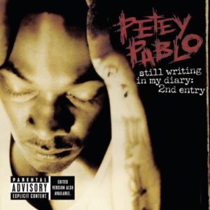 ALBUM: Petey Pablo - Still Writing In My Diary: 2nd Entry