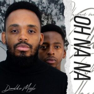 Donald – Oh Na Na Ft. Mvzzle