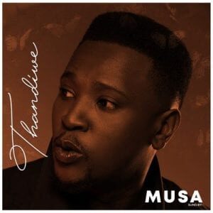 Musa – Thandiwe