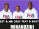 PHB Finest - Minandzini Ft B Brothers & Mr Grey