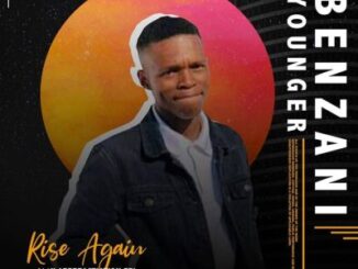 Younger Ubenzani – Rise Again