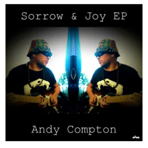 Andy Compton – Sorrow & Joy