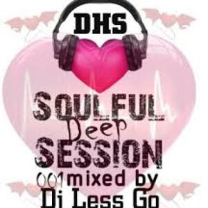 DJ Less Go – Amapiano Session 01 Resident Mix (The Deepest House Sessions)