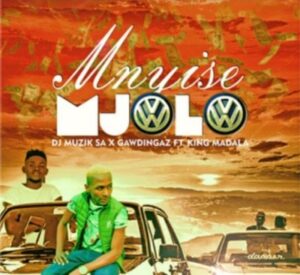 Dj Muzik SA - Mnyise Mjolo Ft. King Madala & Gawdingaz