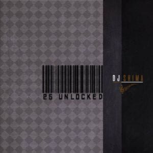 Dj Shima – 25 Unlocked