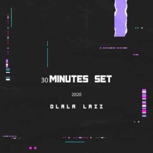 Dlala Lazz – 30 Minutes Set 2020