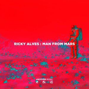 Ricky Alves – Man From Mars (Original Mix)