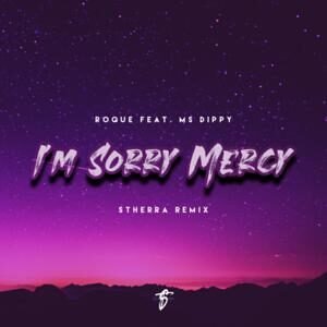 Roque – I’m Sorry Mercy (DJ Stherra Remix) Ft. Ms Dippy