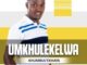 uMkhulekelwa – Khumbul’ekhaya