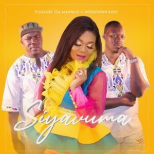 Pleasure Tsa Manyalo – Siyavuma Ft. Boomtown Boys