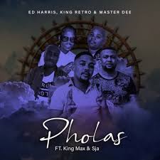 Ed Harris – Pholas Ft. King Retro, Master Dee, King Max & SJA